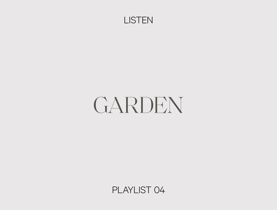 Garden Playlist
