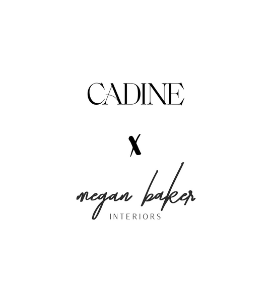 Cadine x Megan Baker Interiors