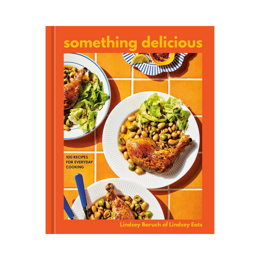 Something Delicious: 100 Recipes for Everyday Cooking Book