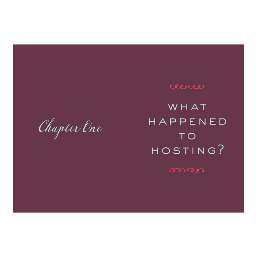 Having People Over: A Modern Guide to Planning, Throwing, and Attending Every Type of Party Book