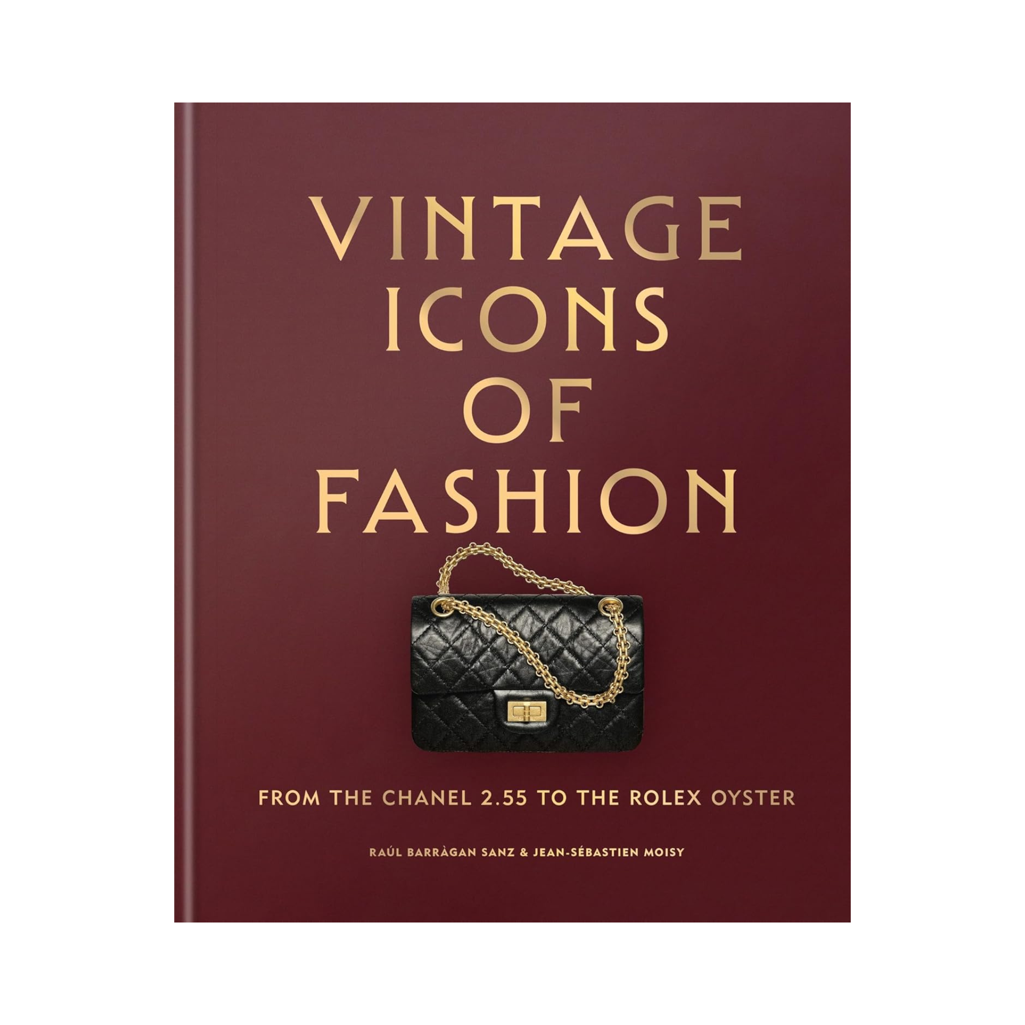 Vintage Icons of Fashion: From the Chanel 2.55 to the Rolex Oyster Vintage Icons of Fashion: From the Chanel 2.55 to the Rolex Oyster