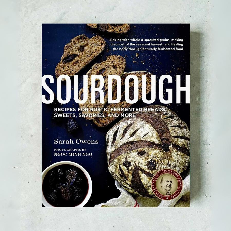 Sourdough: Recipes for Rustic Fermented Breads, Sweets, Savories, and More Book