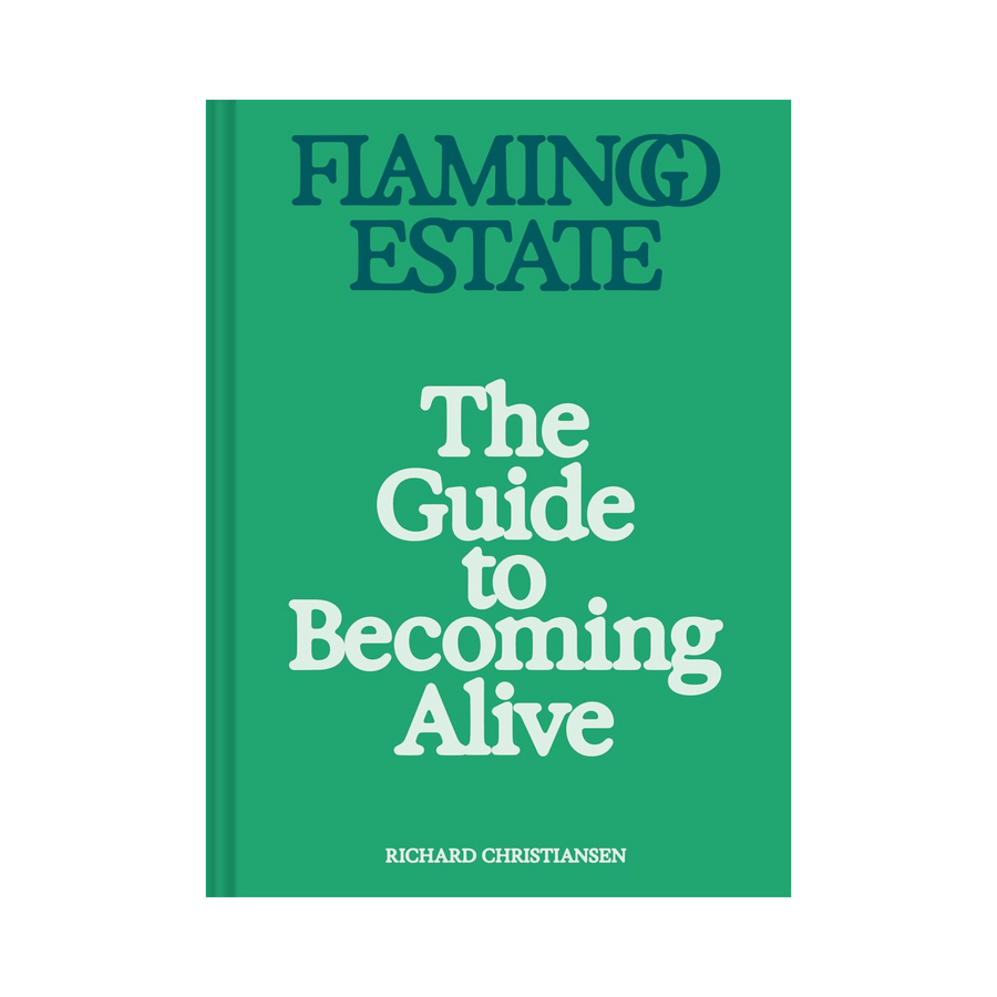 Flamingo Estate: The Guide to Becoming Alive: Luxurious Rituals to Ignite Your Senses and Rejuvenate Your Soul Book