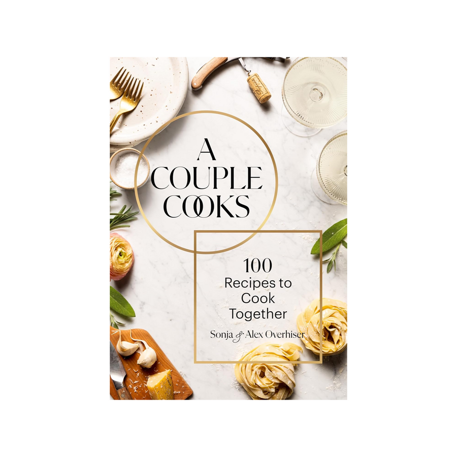 A Couple Cooks: 100 Recipes to Cook Together Book